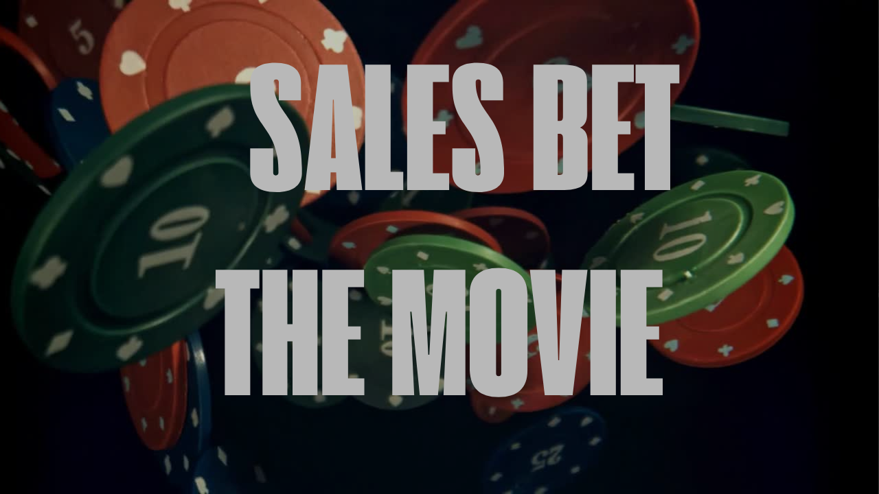 Sales Bets The Movie
